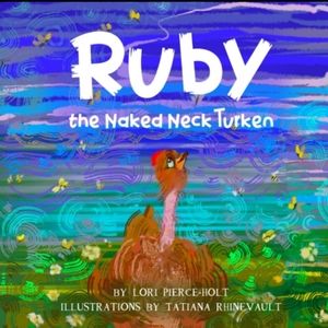 Children's Book " Ruby the Naked Neck Turken"- Self-Published